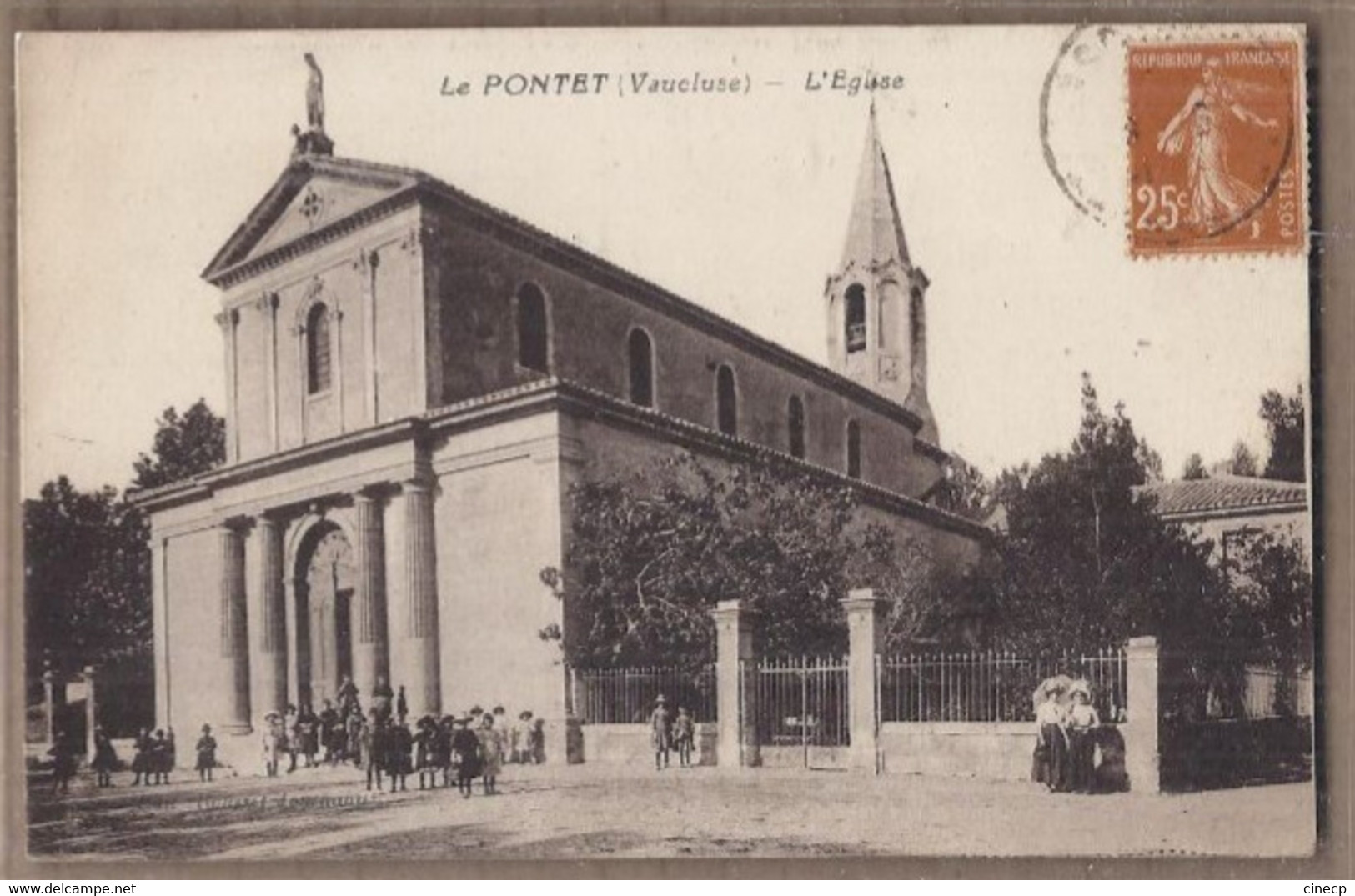CPA 84 - LE PONTET - L'Eglise - TB PLAN Edifice Religieux - Jolie ANIMATION Sortie De Messe - Le Pontet
