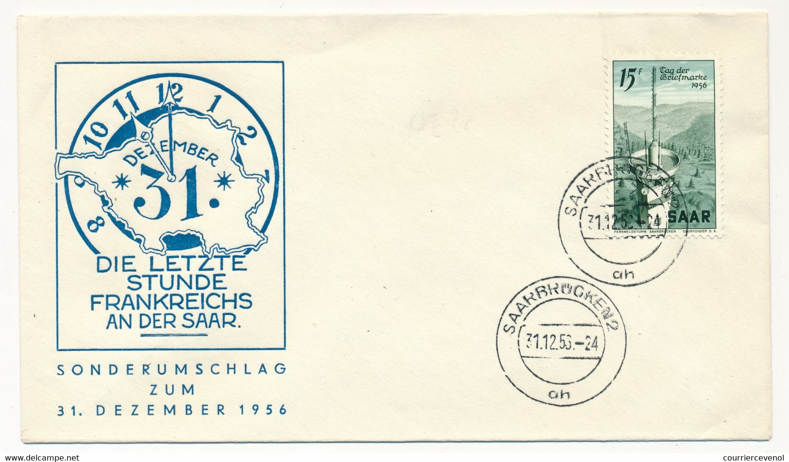 SARRE - Die Letzte Stunde Frankreichs An Der Saar - 31/12/1956 - Cachet Erroné De Saarbrücken 2 Millésime 1953 - FDC