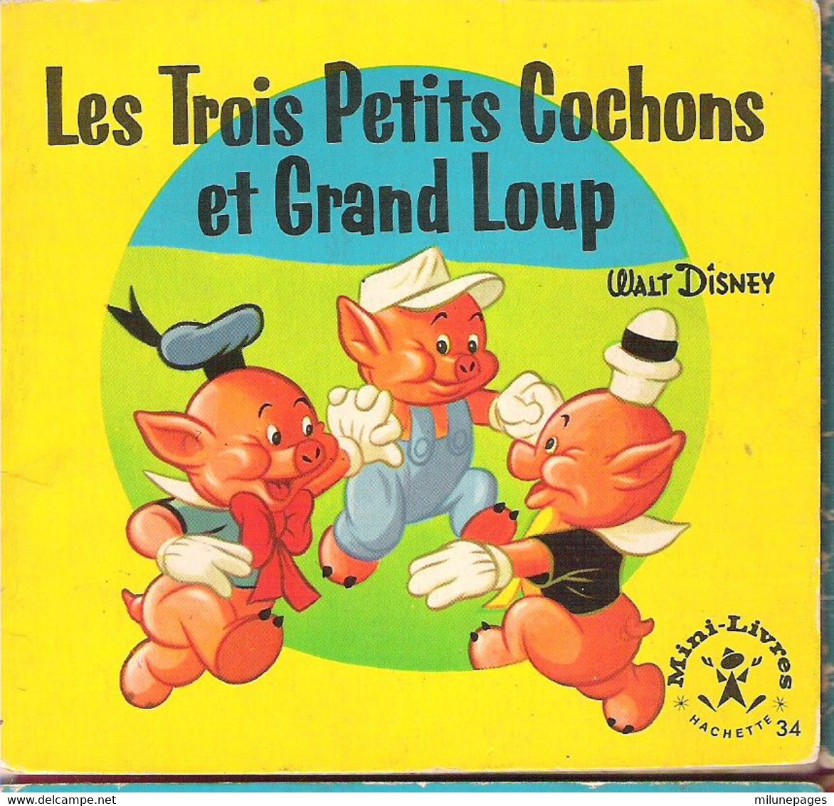 Mini-Livre Walt Disney Les Trois Petits Cochons Et Grand Loup Hachette 1964 N°34 - Disney