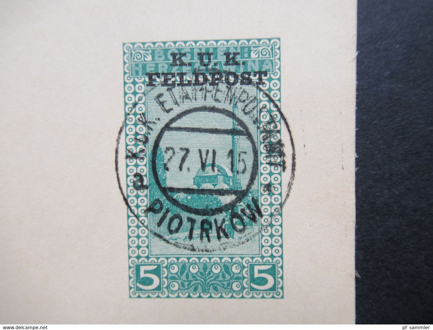 Österreichisch Ungarische Feldpost 27.6.1915 Feldpost Ganzsache FP 1 Blanko PK Mit Stempel KuK Etappenpostamt Piotrkow - Bosnie-Herzegovine