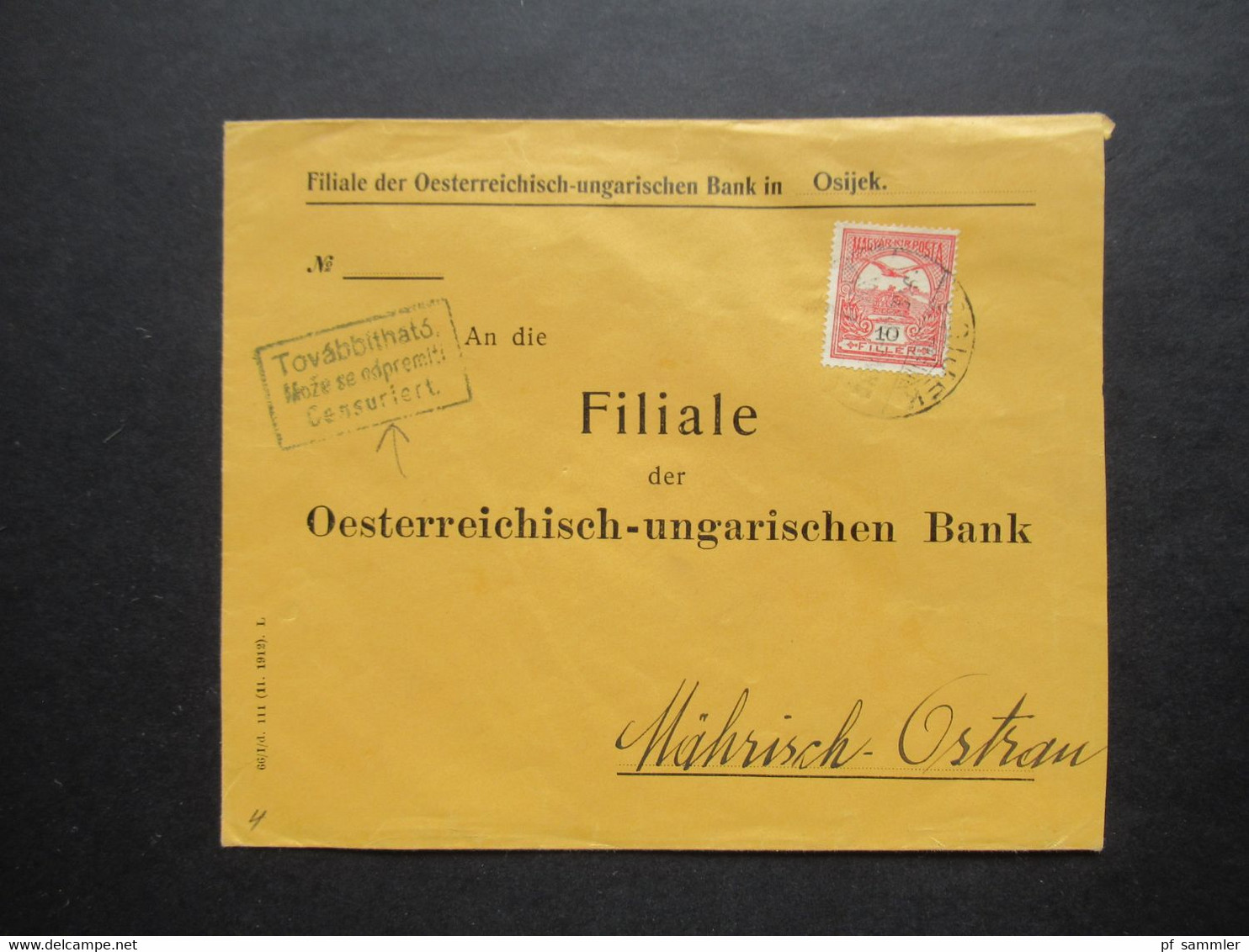 1915 Filiale D. Oesterr. Ungarischen Bank In Osijek Mit Papiersiegel Der Bank Nach Mährisch Ostrau Ungarische Zensur - Storia Postale