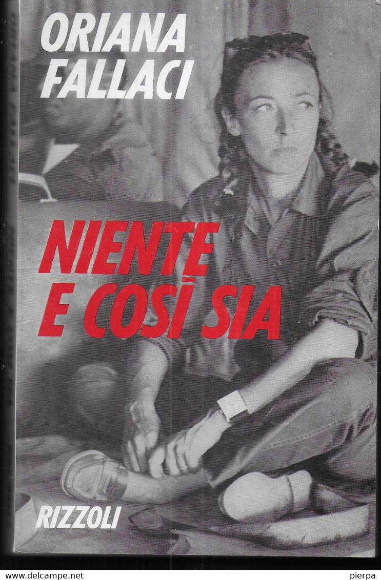 NIENTE E COSI' SIA - ORIANA FALLACI - ED. RIZZOLI - PAG. 354 - FORMATO 14X 22 - USATO OTTIMO STATO - Famous Authors