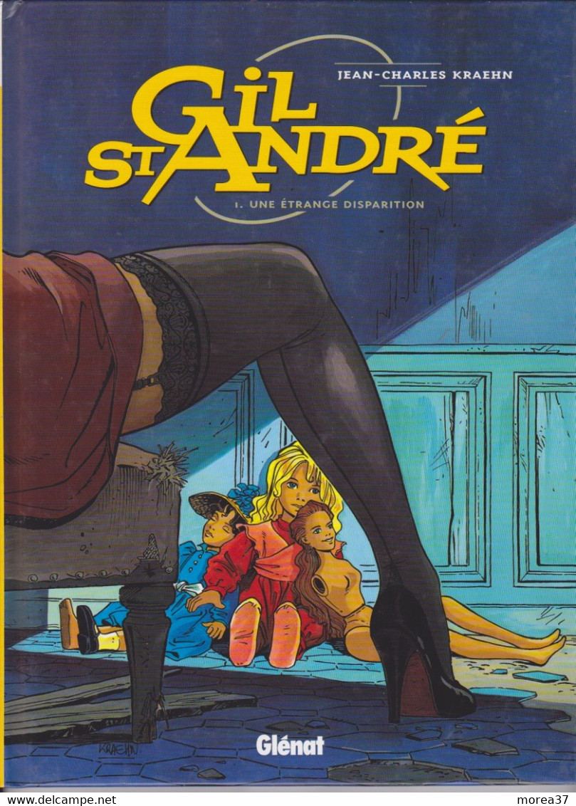 GIL SAINT ANDRE   " Une étrange Disparition " Tome 1  De KRAEHN    Editions GLENAT - Gil Saint André