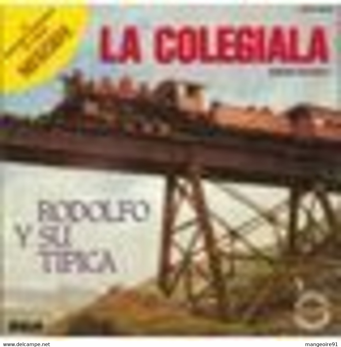 Disque 45 Tours LA COLEGIALA Rodolfo Y Su Tipica Version Intégrale Du Train Nescafé - 1982 (AN) - Autres - Musique Espagnole