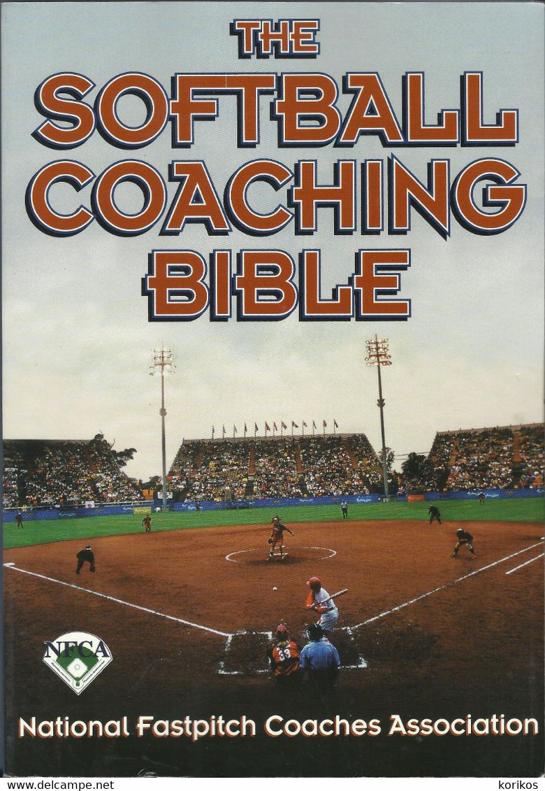 THE SOFTBALL COACHING BIBLE - NATIONAL FASTPITCH COACHING ASSOCIATION - NFCA - HUMAN KINETICS BOOK - 1950-Now