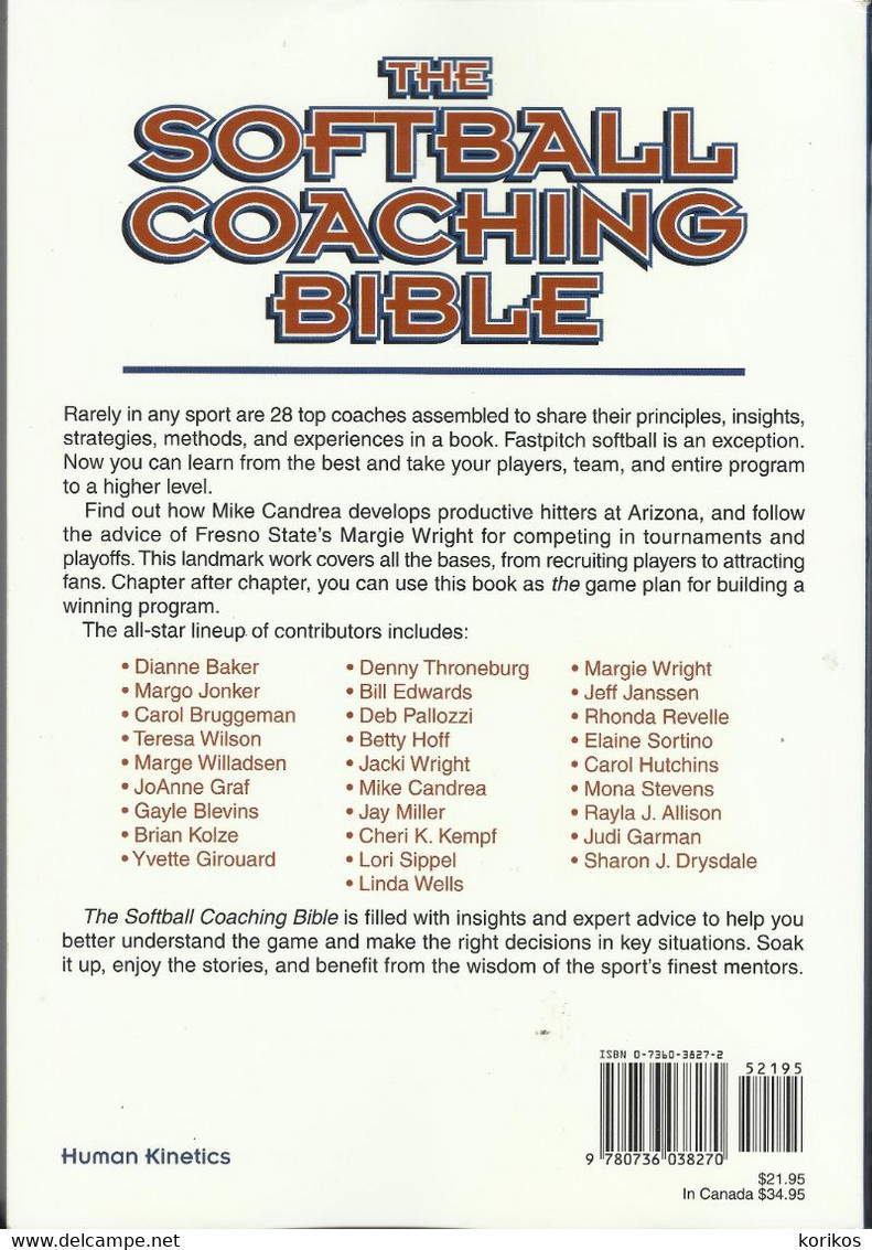 THE SOFTBALL COACHING BIBLE - NATIONAL FASTPITCH COACHING ASSOCIATION - NFCA - HUMAN KINETICS BOOK - 1950-Heden