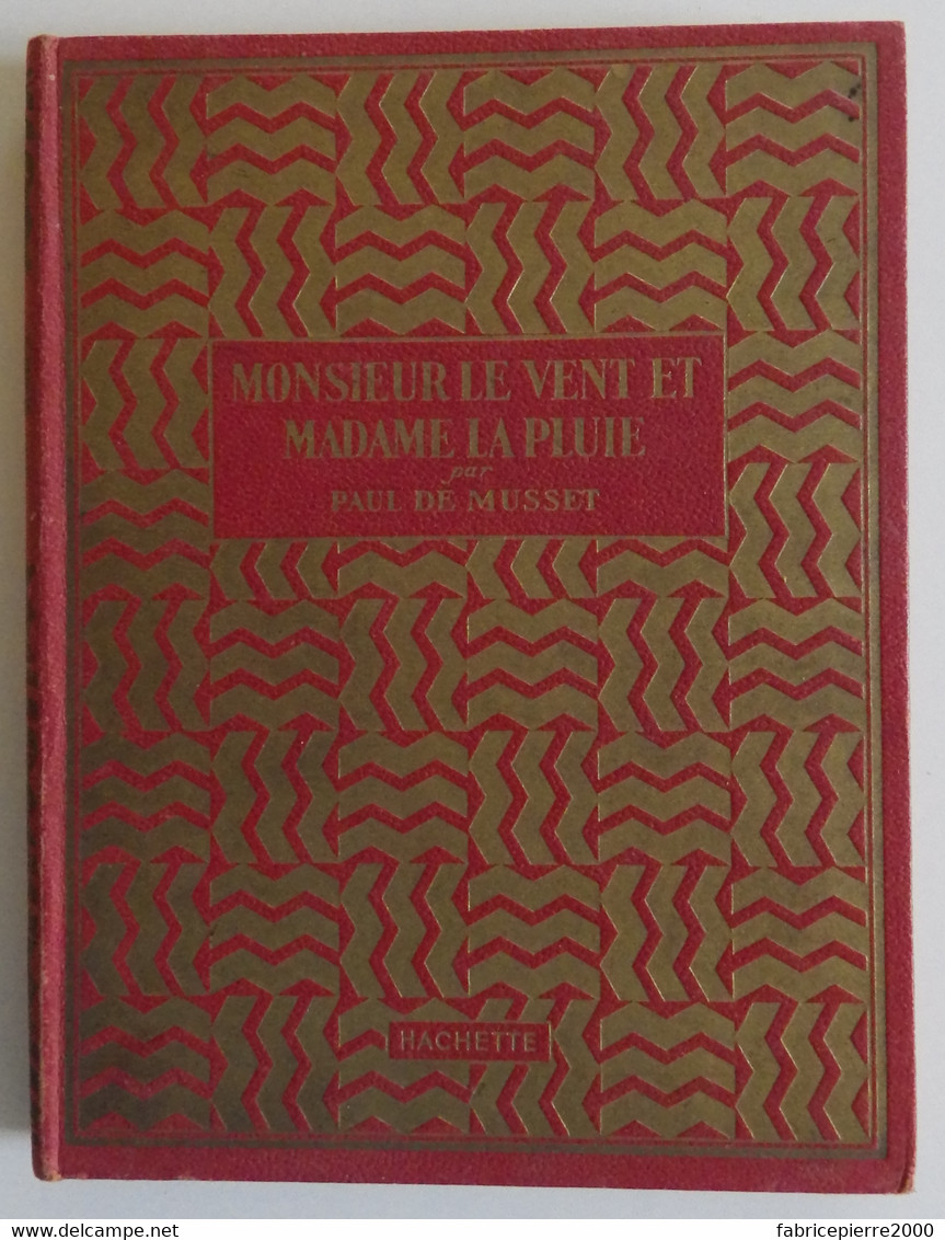 Paul De MUSSET - Monsieur Le Vent Et Madame La Pluie Hachette 1927 Ill. De G. Dutriac EXCELLENT ETAT - Hachette