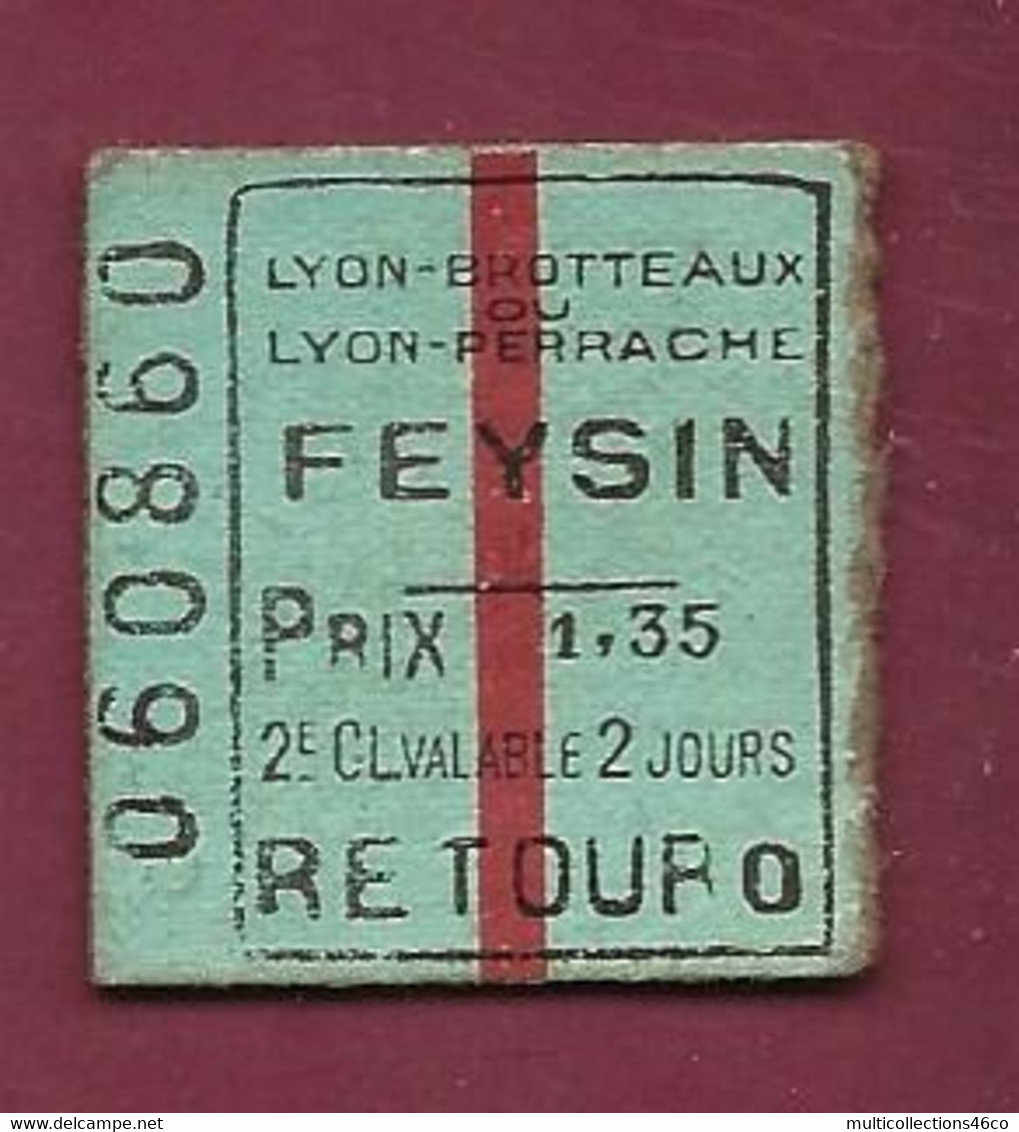 170321 - TICKET TRANSPORT METRO CHEMIN DE FER TRAM - 1913 N°060860 LYON BROTTEAUX LYON PERRACHE FEYSIN Prix 1.35 Retour - Europe