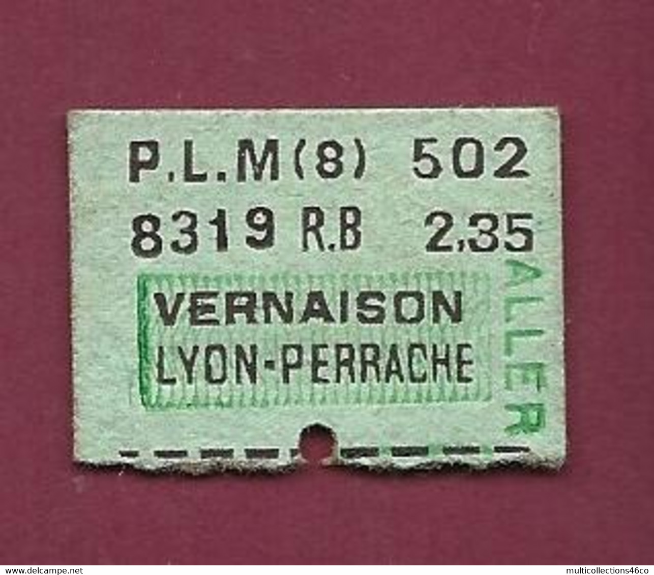 170321 - TICKET TRANSPORT METRO CHEMIN DE FER TRAM - 1914 PLM (8) 502 8319 RB 2.35 VERNAISON LYON PERRACHE Aller - Europe