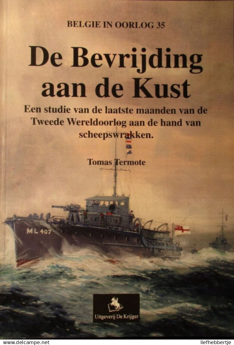 De Bevrijding Aan De Kust  -  Scheepswrakken - Door Tomas Termote - 2001 - Schiffe