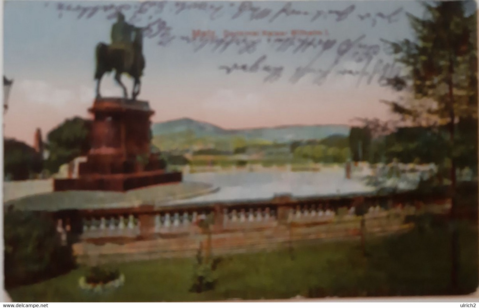 AK Metz - Denkmal Kaiser Wilhelm I. - Feldpost Sächs. Fussartl.-Batterie 695 - 1. WK (54933) - Lothringen