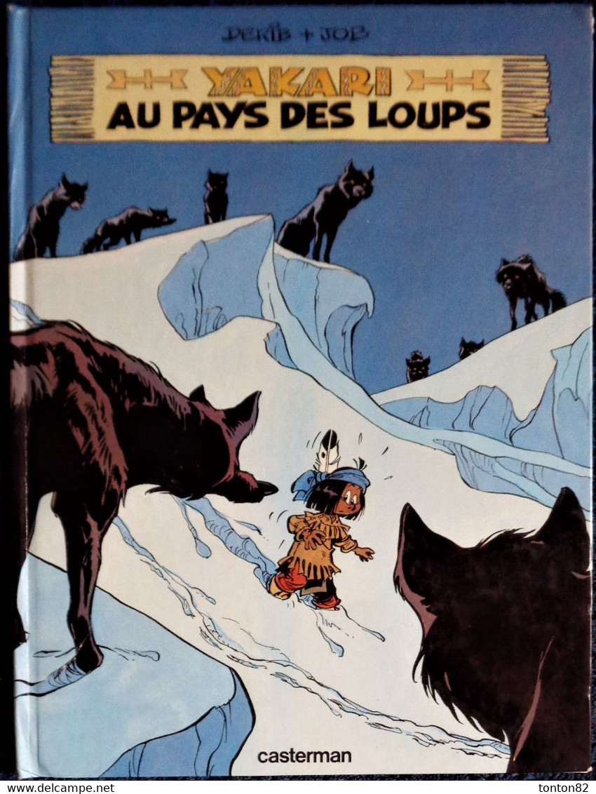 Derib + Job - YAKARI - N° 8 - Yakari Au Pays Des Loups - Casterman- ( 1986 ) . - Yakari