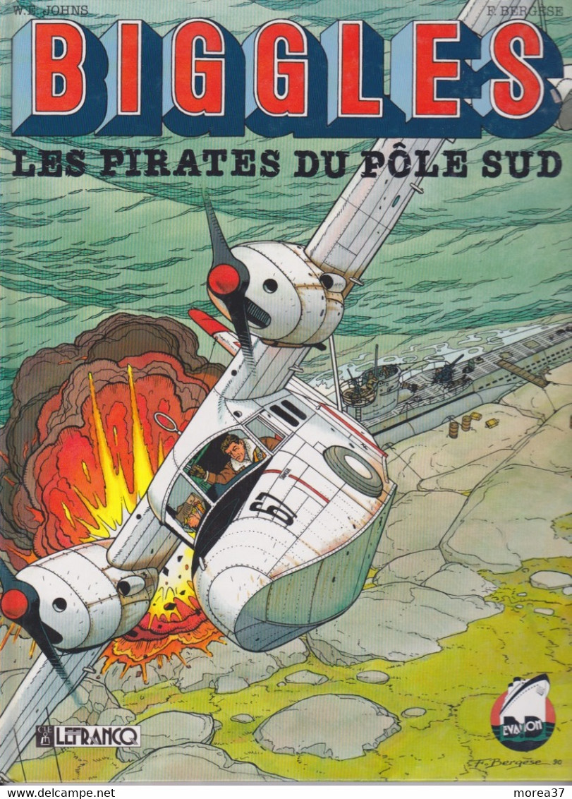 BIGGLES  "Les Pirates Du Pôle Sud"   EO De BERGESE / W E JOHNS      Editions LEFRANC - Biggles