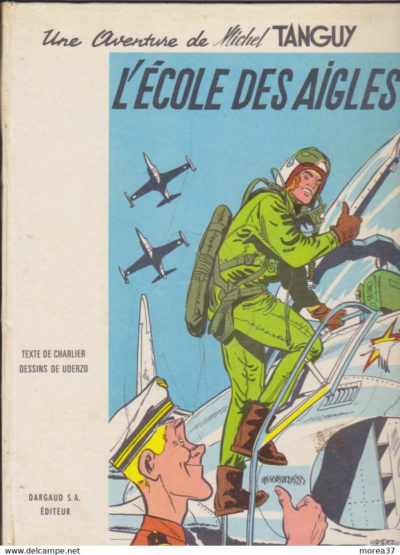 TANGUY ET LAVERDURE  " L'école Des Aigles"  De CHARLIER / UDERZO   DARGAUD - Tanguy Et Laverdure