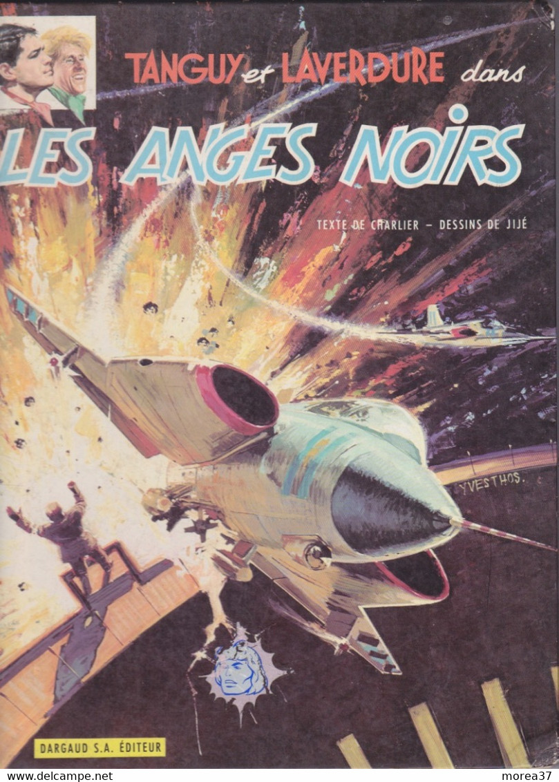 TANGUY ET LAVERDURE  "Les Anges Noirs"  EO De CHARLIER / JIJE  DARGAUD - Tanguy Et Laverdure