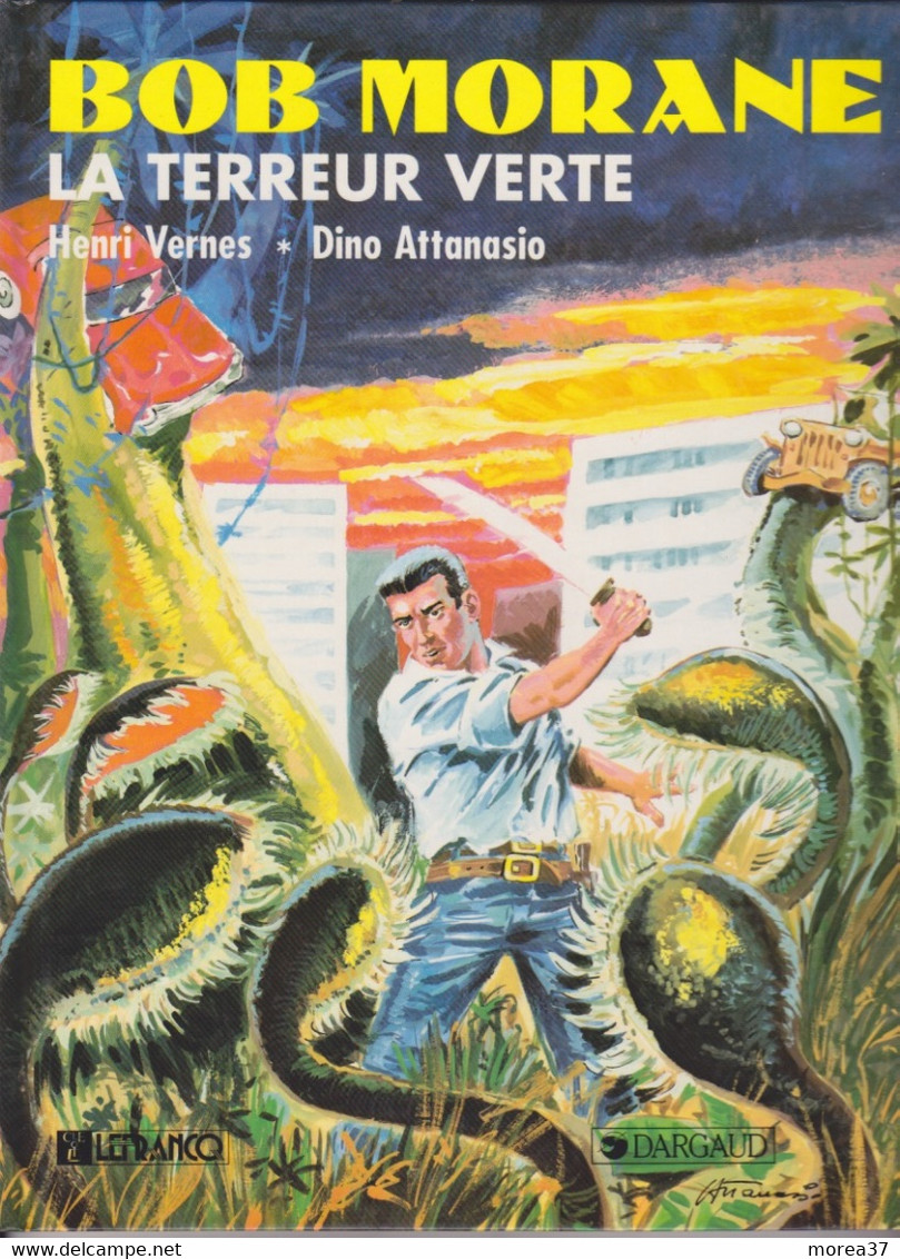 BOB MORANE "La Terreur Verte  "   De VERNES / DINO ATTANASIO  Editions LEFRANC - Bob Morane