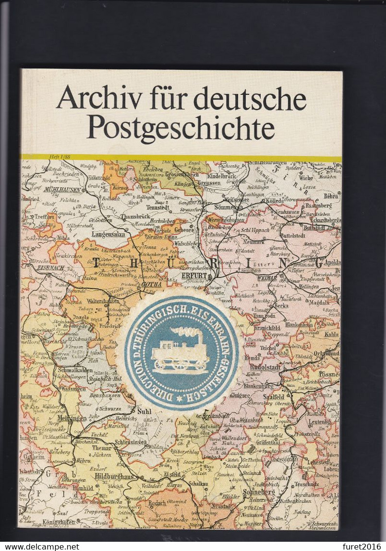 Archiv Fur Deutsche Postgeschichte Direction D Thhuringisch Eisenbahn  Gesellsch 187 Pages - Chemins De Fer