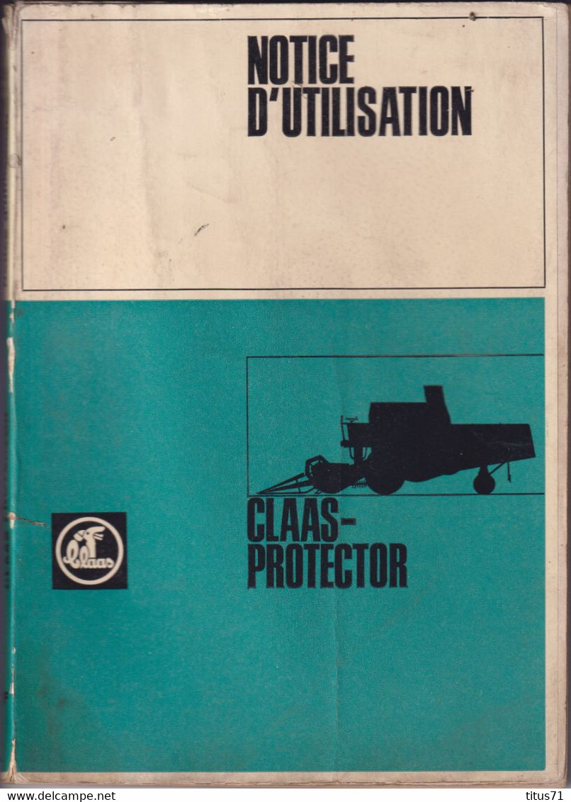 Notice D'utilisation Moissonneuse Batteuse Claas Protector - 160 Pages - Nombreuses Illustrations - Bon état - Máquinas