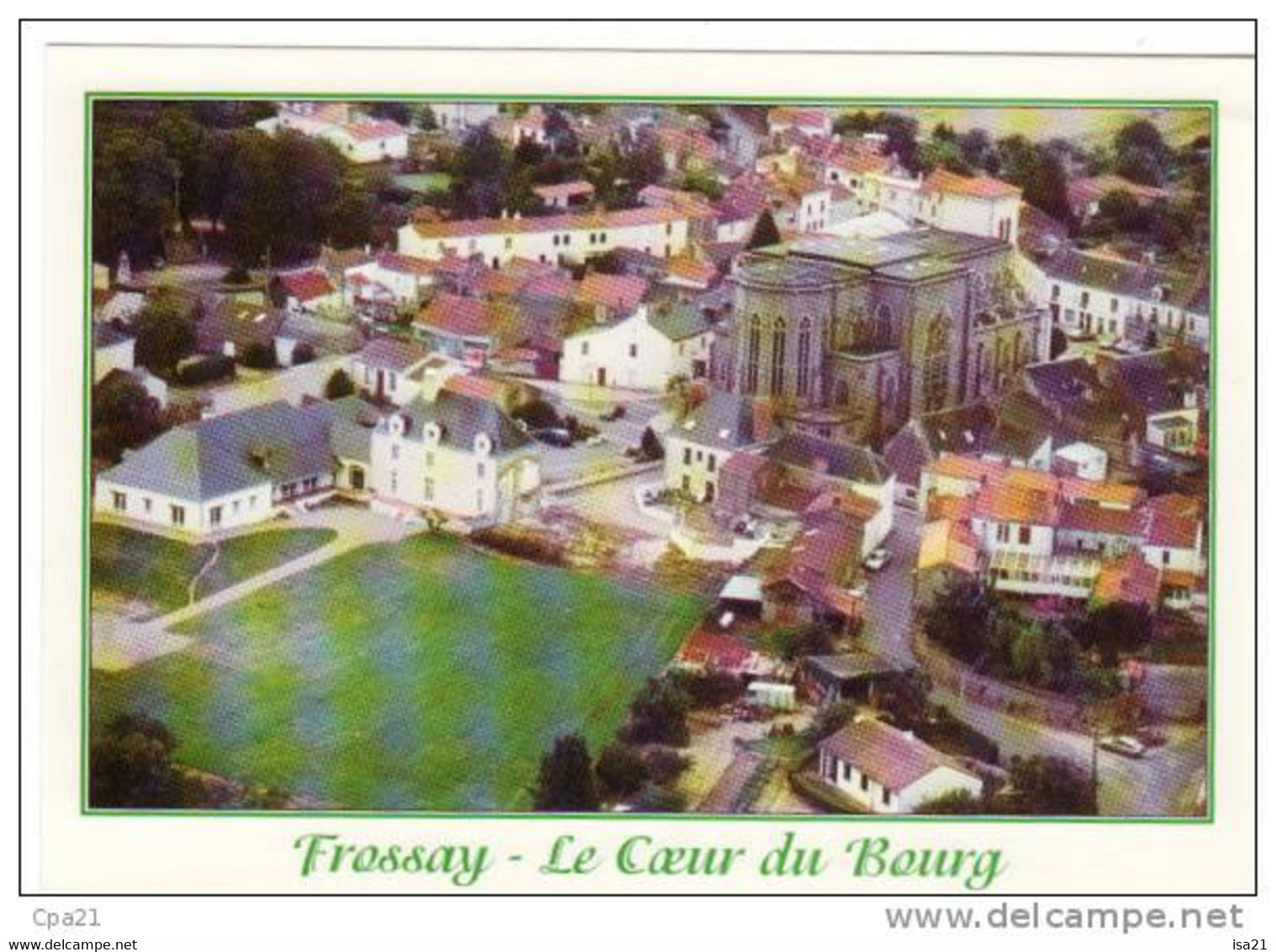 LE PAYS DE RETZ En L'an 2000. FROSSAY Le Coeur Du Bourg . N°78 Tirage Limité à 1600 Exemplaires. - Frossay