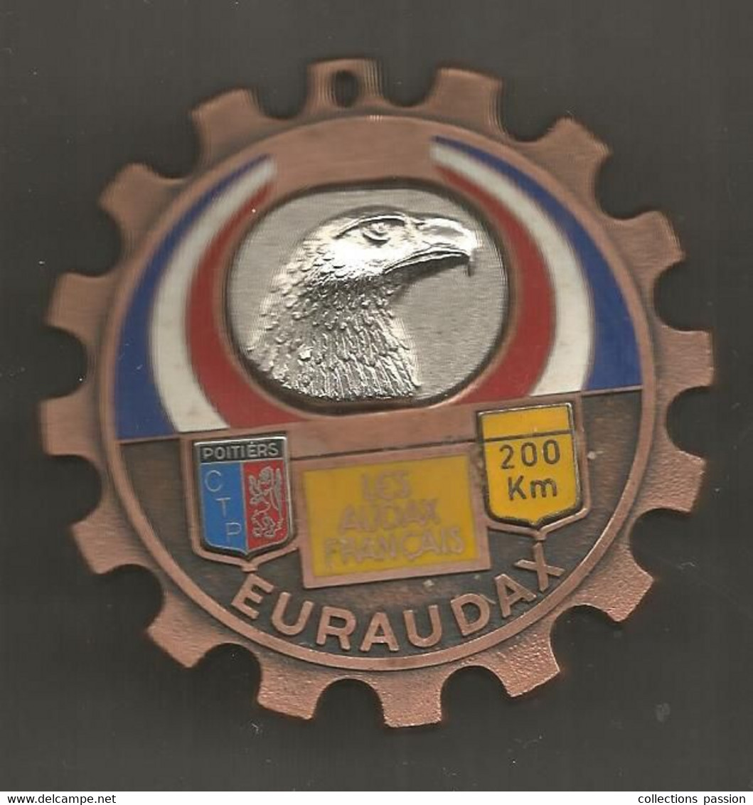 Médaille , Sports , Cyclisme, EURAUDAX , LES AUDAX FRANCAIS, Aigle ,Poitiers , 74 Gr. , Dia. 73 Mm. , Frais Fr 3.35 E - Ciclismo