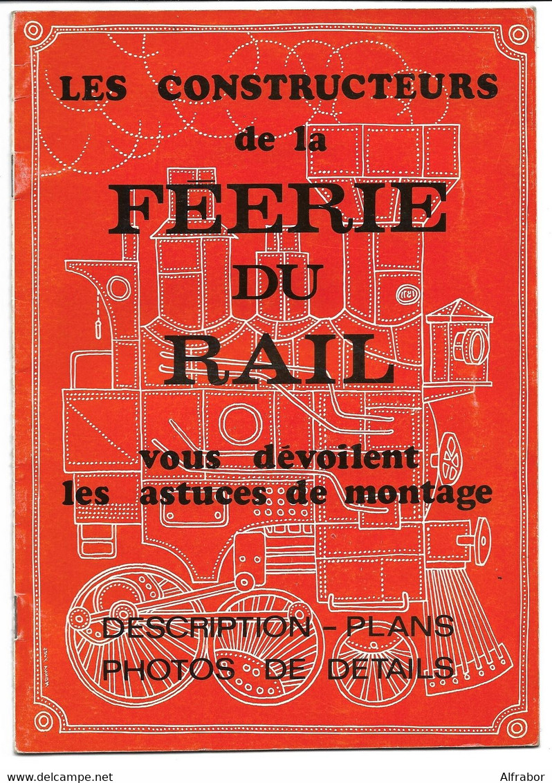 Les Constructeurs De La Féérie Du Rail Vous Dévoilent Les Astuces De Montage - Descriptions - Plans - Photos  Train - Modélisme