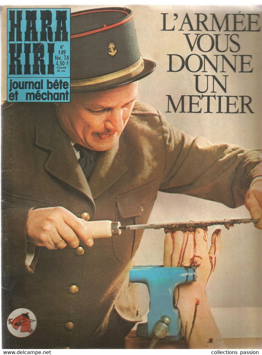 HARA KIRI , N° 149 , Février 1974 , L'armée Vous Dinne Un Métier , 61 Pages , Frais Fr 3.95 E - Politica