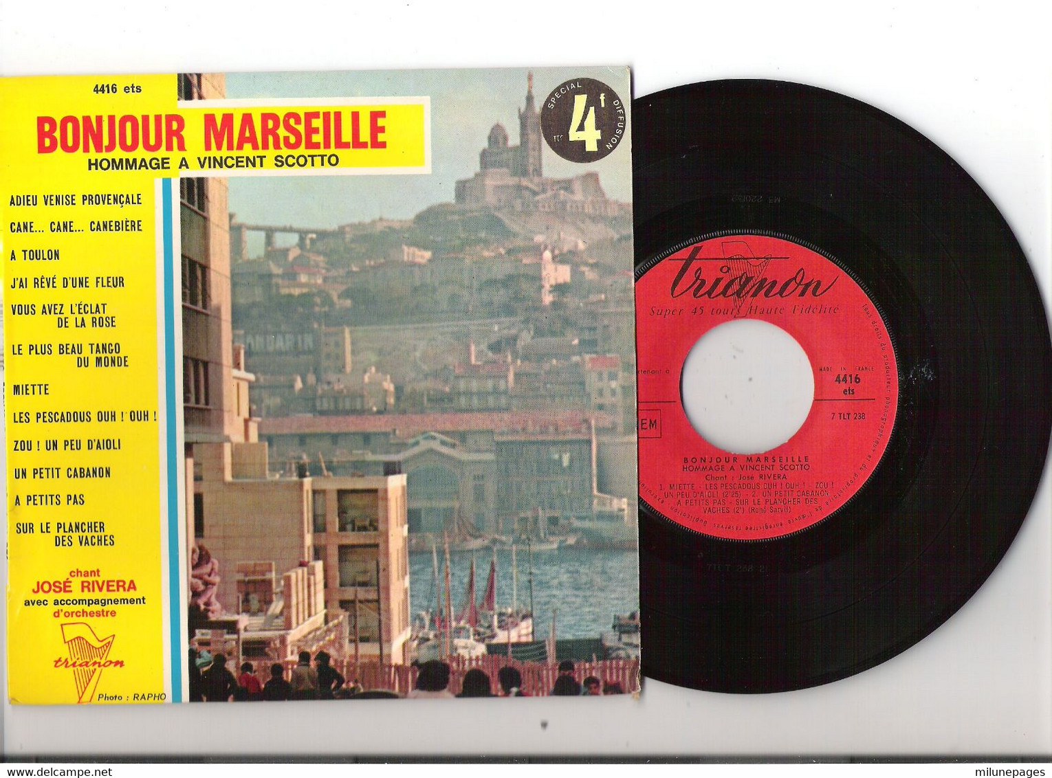 Vinyle 45 T EP Bonjour Marseille Hommage à Scotto José Rivera Canebière Petit Cabanon Trianon 4416 Disque Rouge - Opere