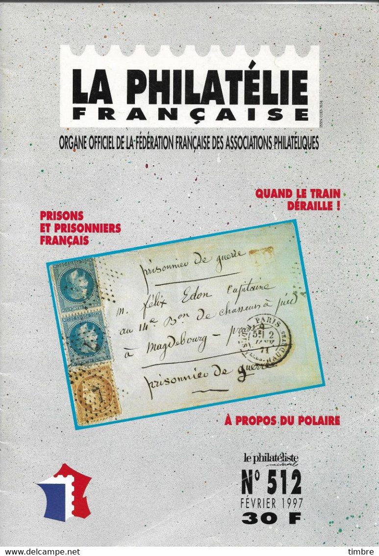 La Philatélie Française 512 De Février 1997 - Colonies And Offices Abroad