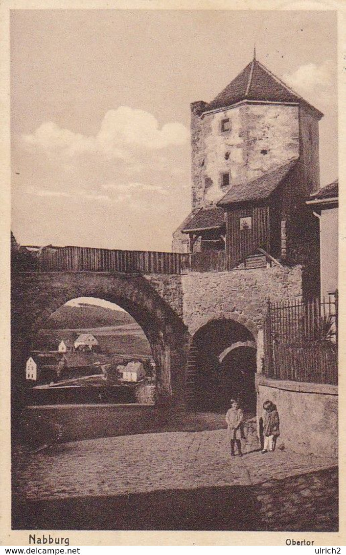 AK Nabburg - Obertor - Ca. 1935  (54958) - Schwandorf