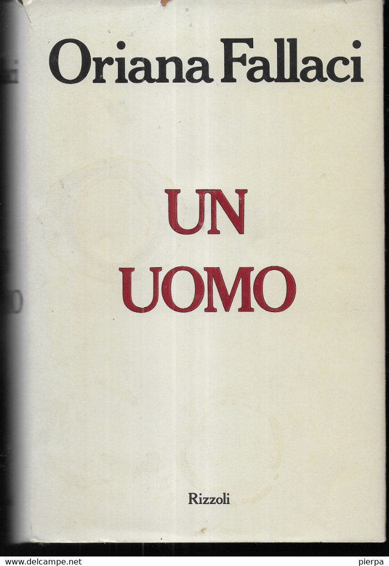 UN UOMO - ORIANA FALLACI - EDIZ. RIZZOLI 1979 - PAG . 437 - FORMATO 15X22 - USATO OTTIMO STATO - Grote Schrijvers