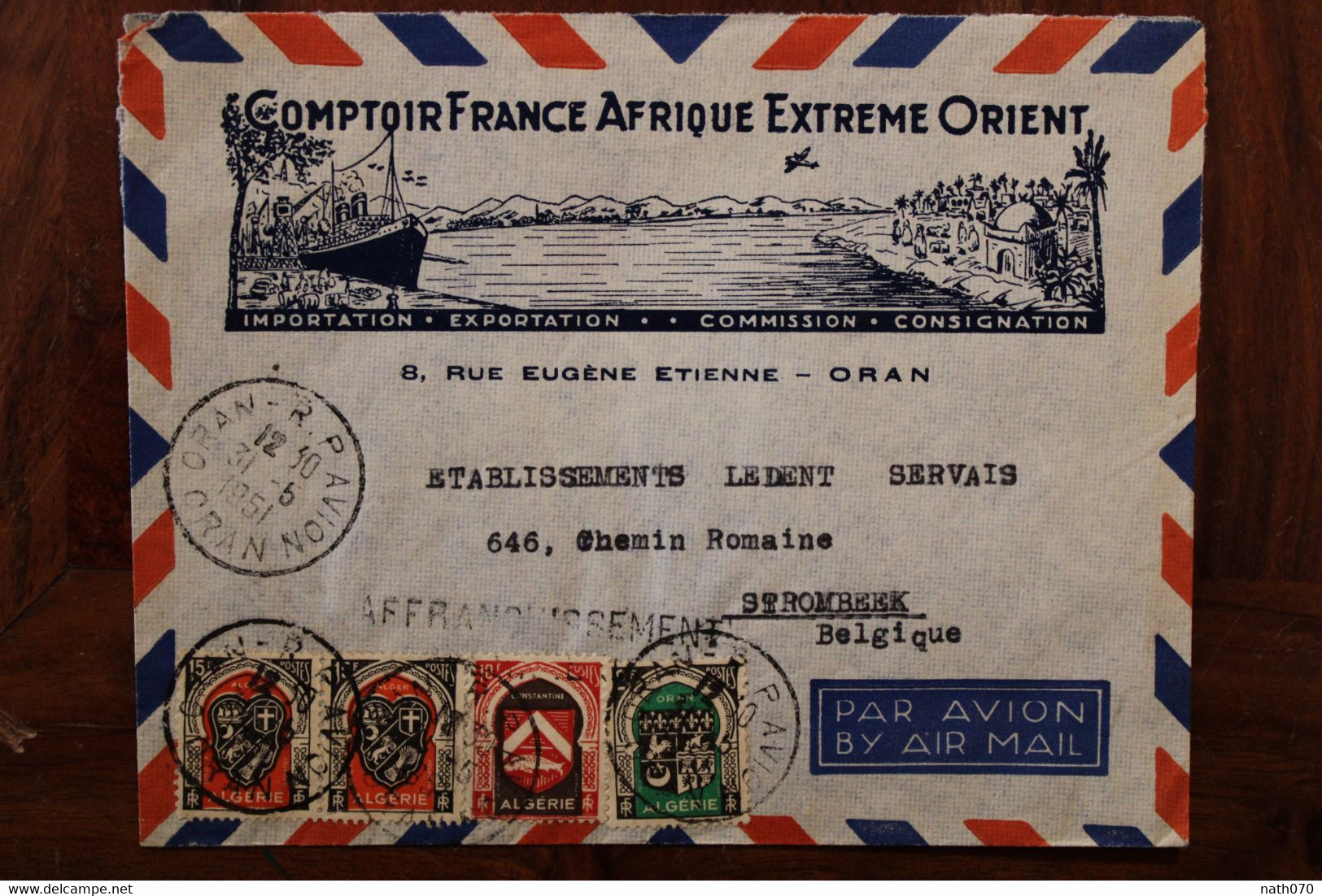 Algérie 1951 Comptoir FRANCE Afrique Extrême Orient Oran Par Avion Cover Air Mail Colonie Strombeek Belgique - Storia Postale