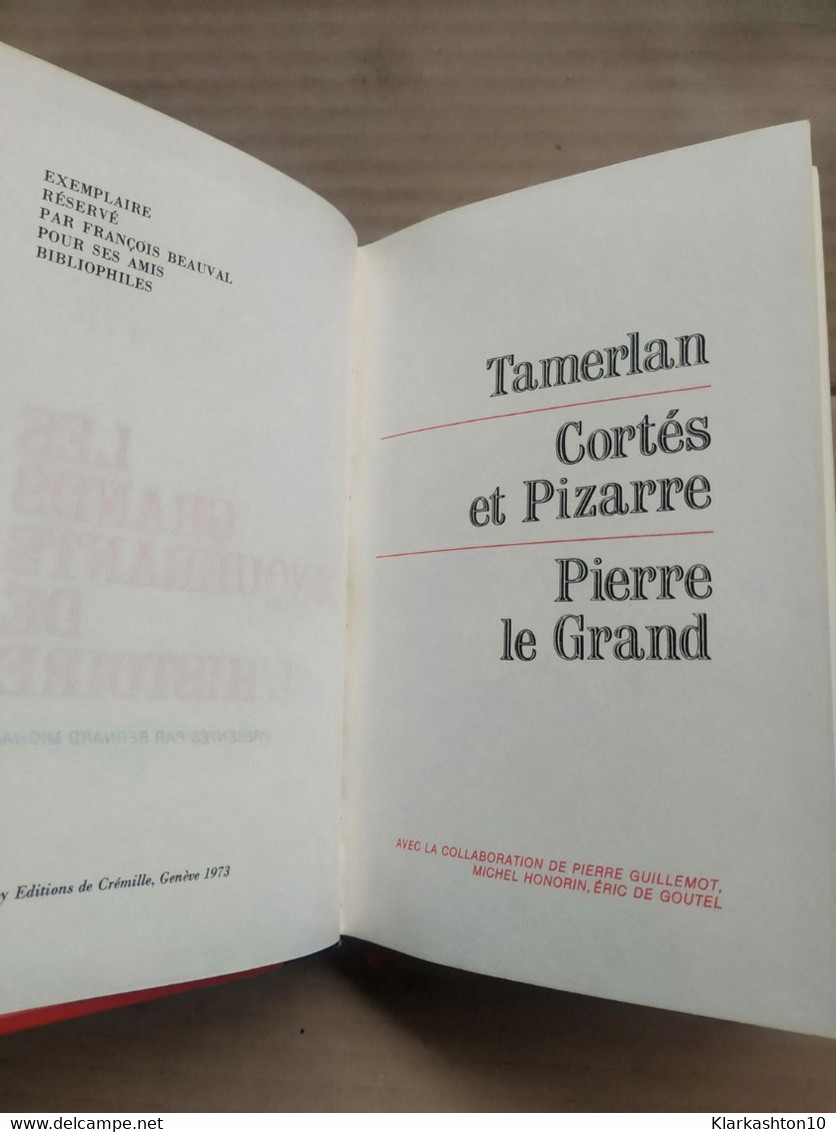 Les Grands Conquérants De L'histoire : Tamerlan - Cortés Et Pizarre /1973 - History