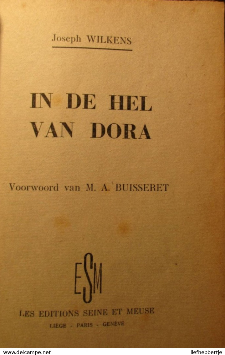 In De Hel Van Dora - Door Joseph Wilkens - Concentratiekamp - WO II - Nazi 's - Guerra 1939-45