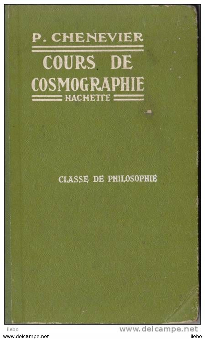 Cours De Cosmographie Chenevrier Classe De Philosophie 1932 Scolaire Astronomie Sciences - Astronomie