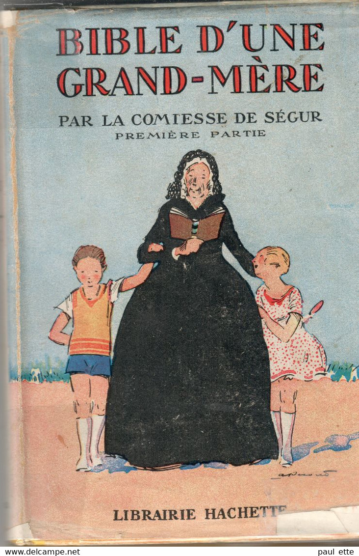 Livre-COMTESSE De SEGUR -BIBLE D'une GRAND-MERE  Tome 1 Et 2:  Hachette; Biblio. De La Jeunesse) Jaquette,rabats Intacts - Bibliothèque De La Jeunesse