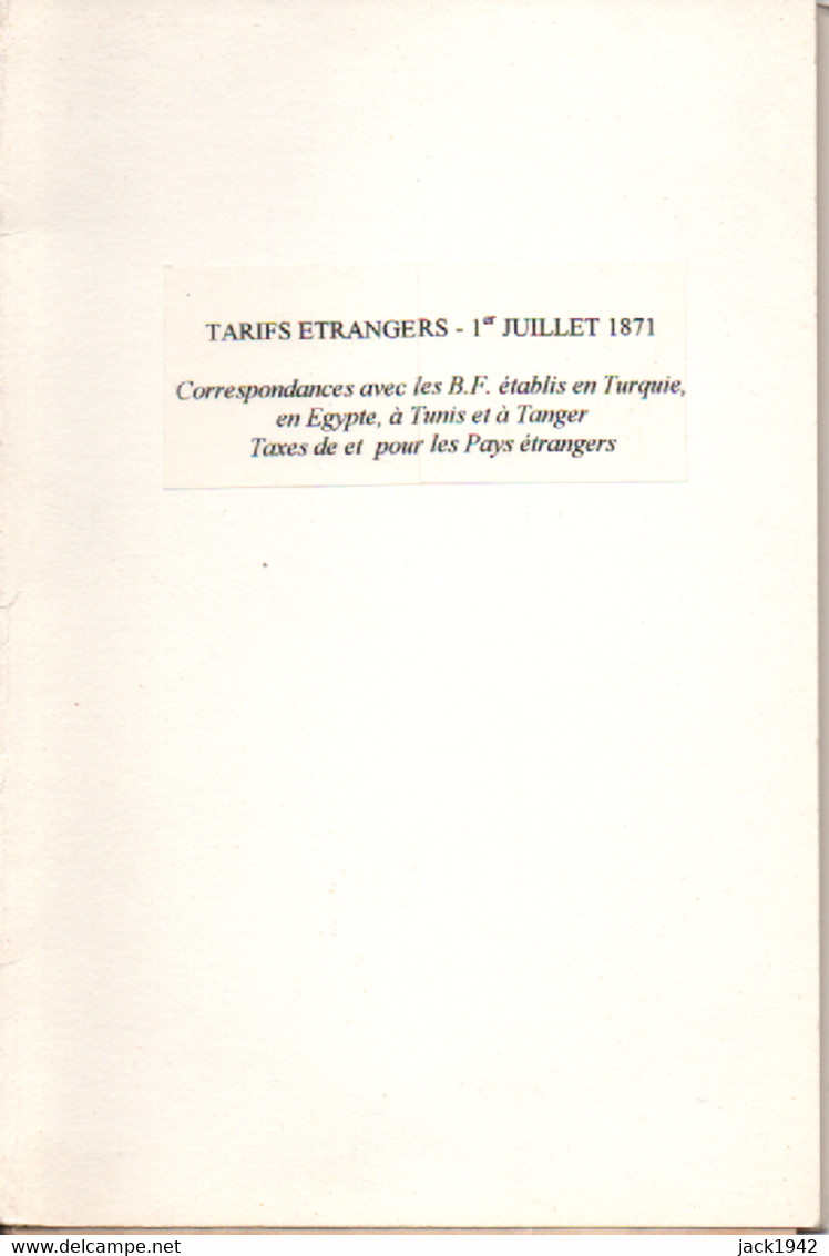 1871 - Tarif Bureaux étrangers établis En Turquie; Egypte, Tunis Et Tanger Et Vers Les Pays étrangers - Postal Rates