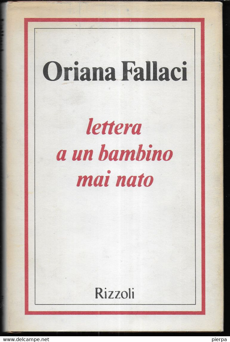 LETTERA A UN BAMBINO MAI NATO - ORIANA FALLACI - ED. RIZZOLI 1976 - PAG. 101 - FORMATO 13,50X20,50 - USATO OTTIMO STATO - Grandi Autori