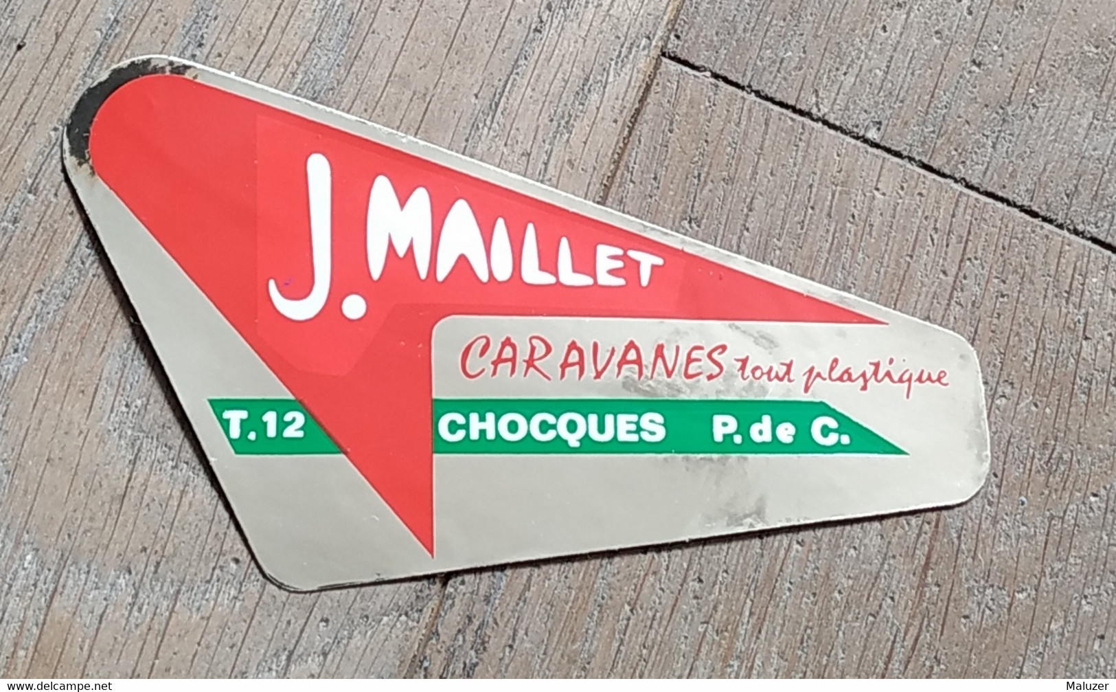 AUTOCOLLANT STICKER - J. MAILLET - CARAVANES TOUT PLASTIQUE - CHOCQUES - PAS-DE-CALAIS - Autocollants