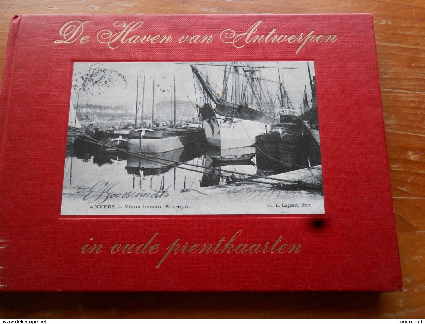 ANTWERPEN HAVEN  In Oude Prentkaarten  156 Foto's En Uitleg   Ongeschonden - Antwerpen