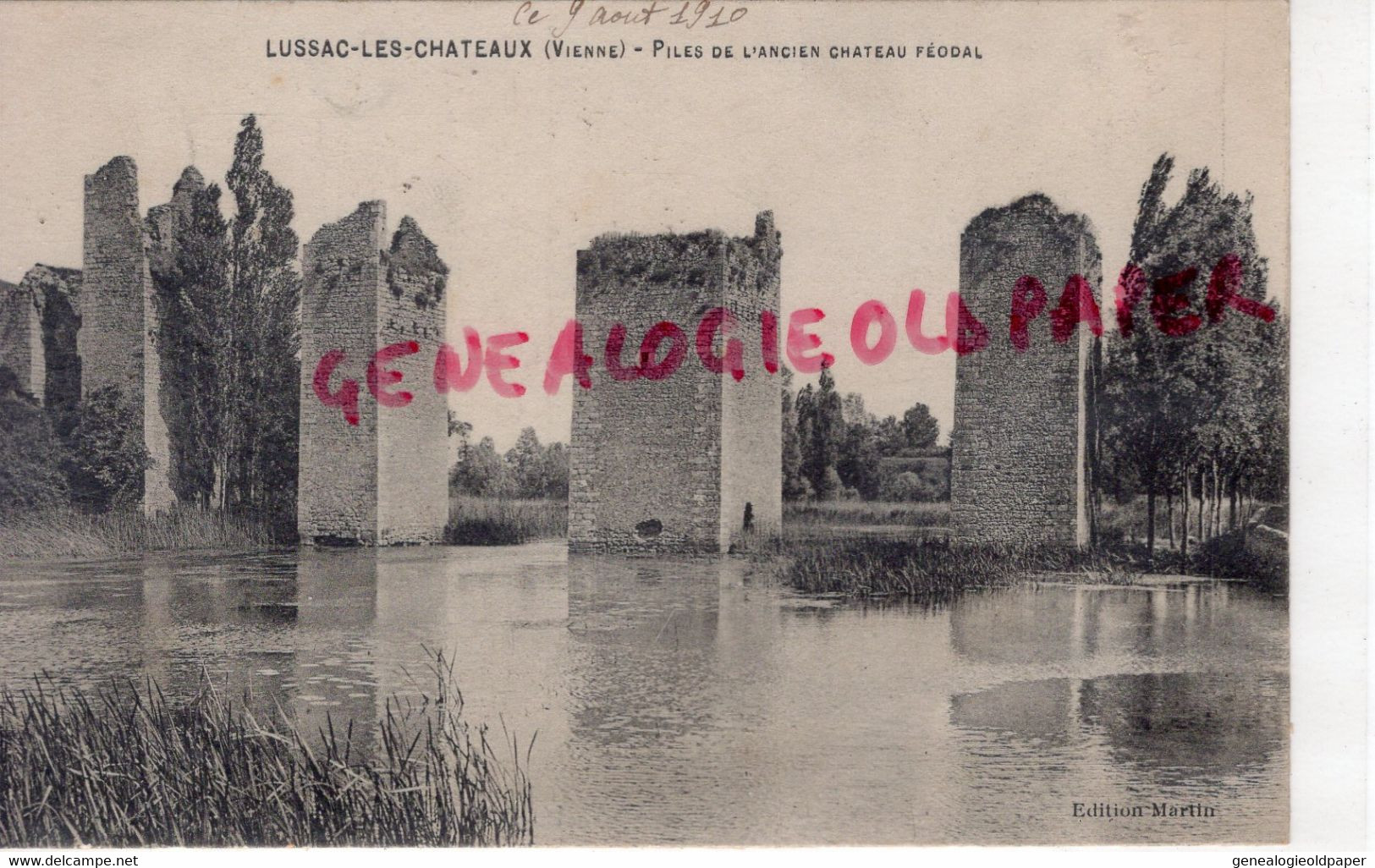 86- LUSSAC LES CHATEAUX- PILES DE L' ANCIEN CHATEAU FEODAL - EDITEUR MARTIN  1910 - Lussac Les Chateaux