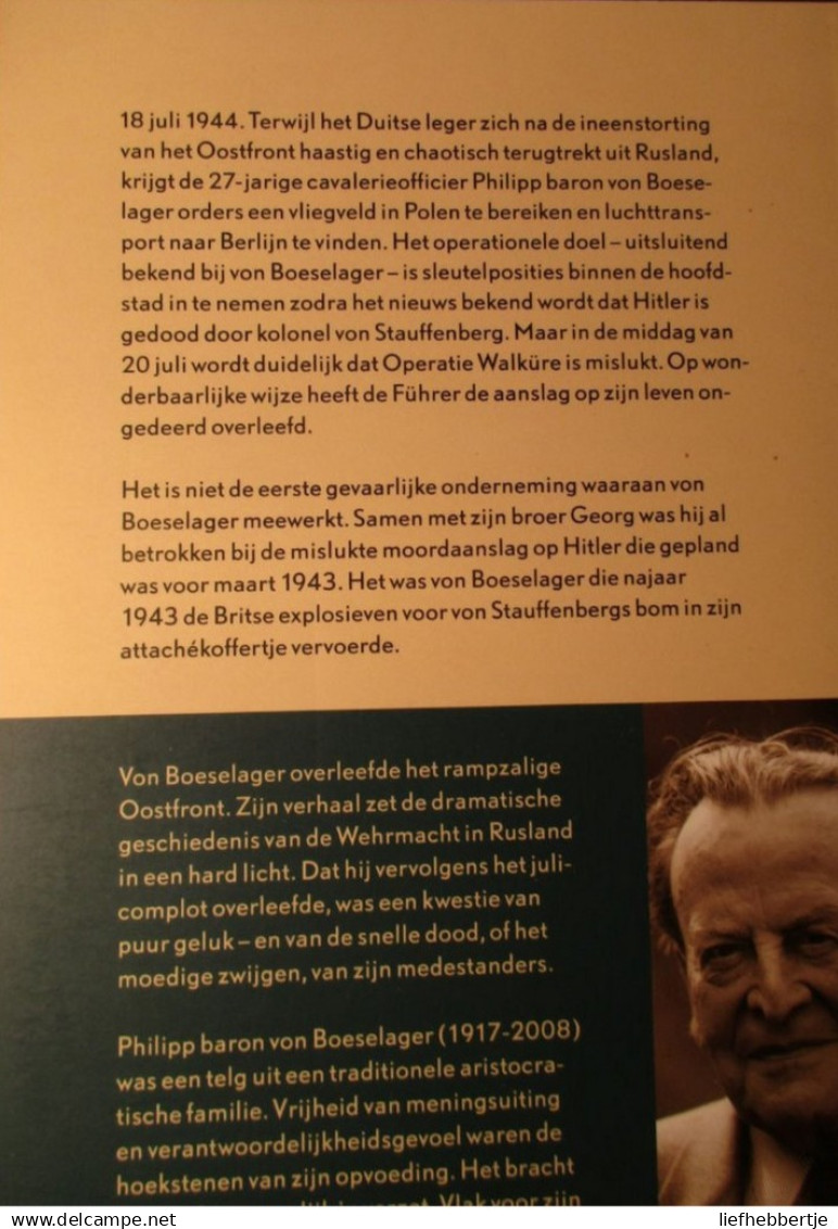 Wij Wilden Hitler Vermoorden - Door Philipp Baron Von Boeselager - Operatie Walküre - 2008 - Guerra 1939-45