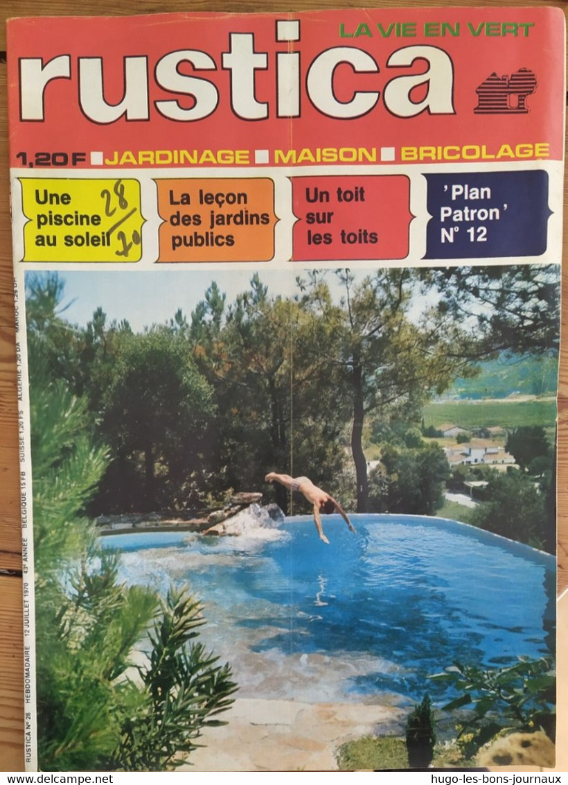 Rustica_N°28_12 Juillet 1970_une Piscine Au Soleil_la Leçon Des Jardins Publics_un Toit Sur Les Toits - Jardinage