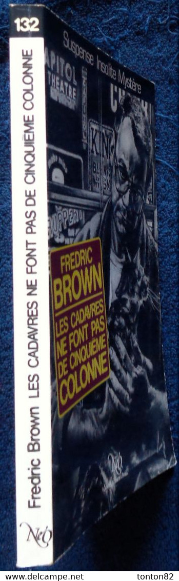 NéO 132 - Les Cadavres Ne Font Pas De Cinquième Colonne - Fredric Brown - ( 1986 ) . - NEO Nouvelles Ed. Oswald