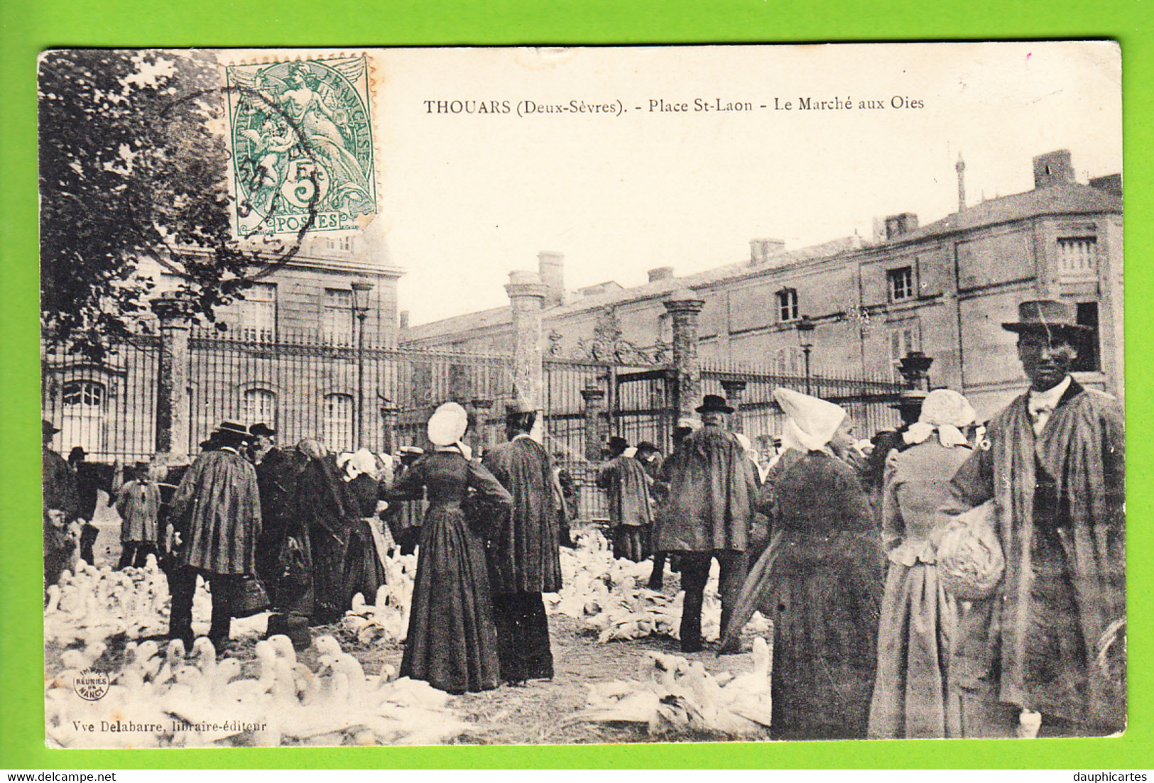 THOUARS : Le Marché Aux Oies, Place Saint Laon. 2 Scans. Edition Delabarre - Thouars