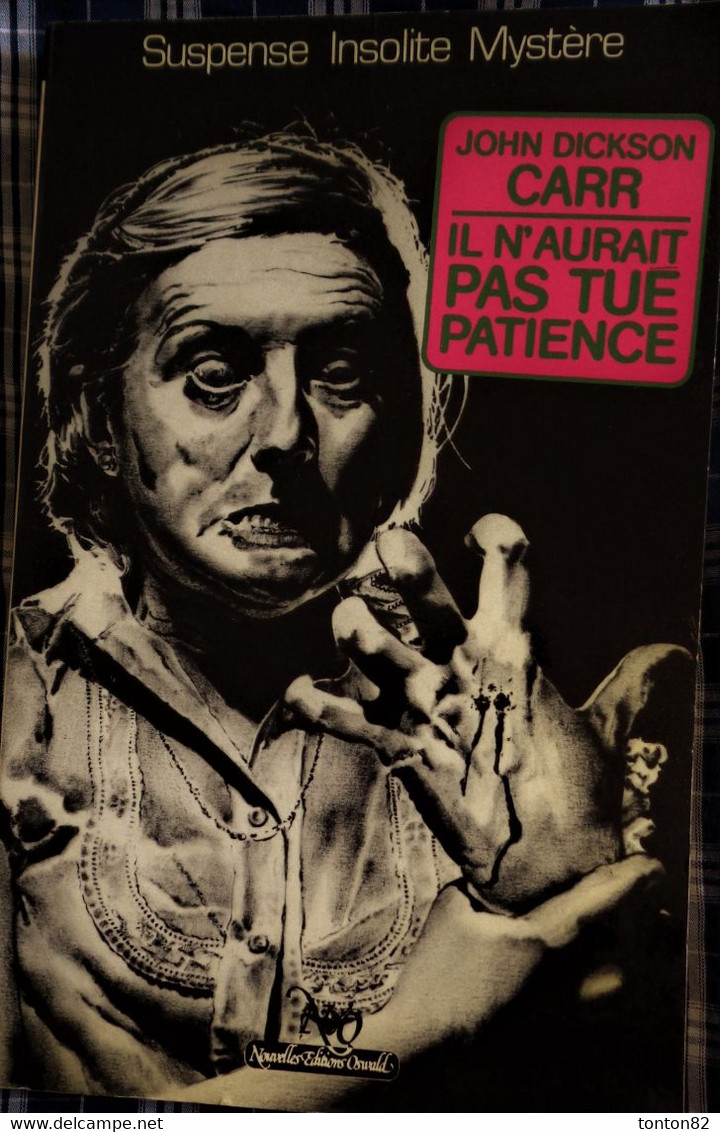 NéO 56 - Il N'aurait Pas Tué Patience - John Dickson Carr- ( 1983 ) . - NEO Nouvelles Ed. Oswald