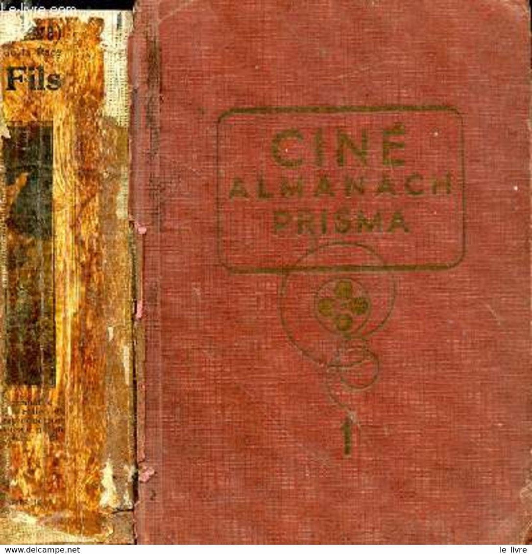 Ciné. Almanach Prisma - BOYER P., FAVEAU P. - 1947 - Films