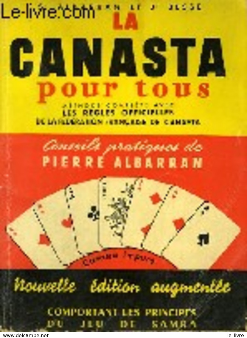 La Canasta Pour Tous. - ALBARRAN S Et BESSE J. - 0 - Giochi Di Società