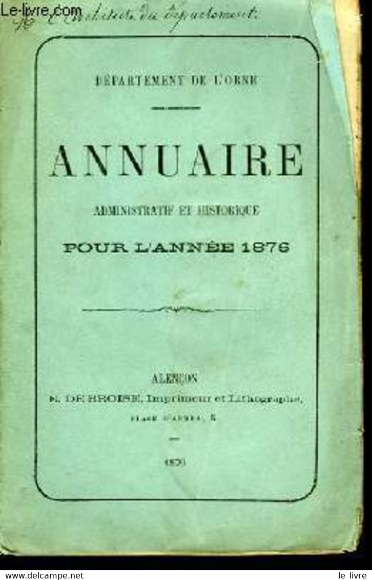 Département De L'Orne. Annuaire Administratif Et Historique, Pour L'année 1876 - COLLECTIF - 1876 - Telefonbücher