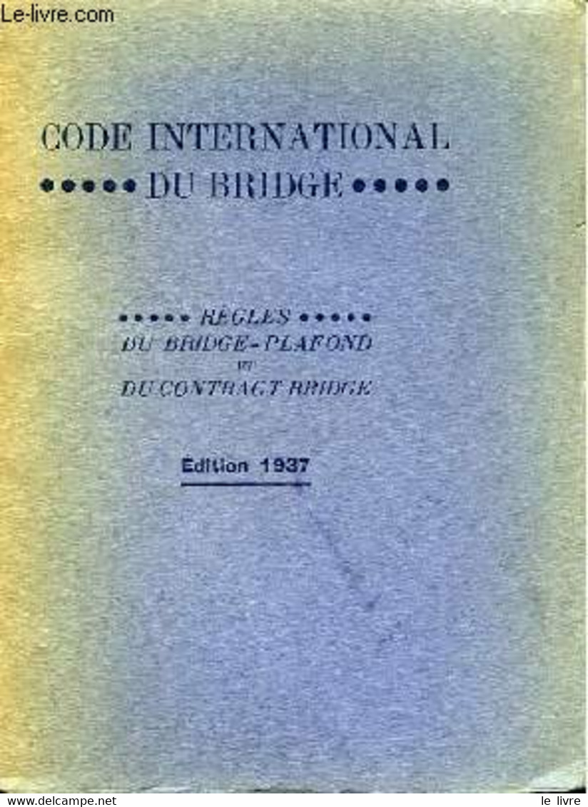 Code International Du Bridge - COLLECTIF - 1937 - Giochi Di Società