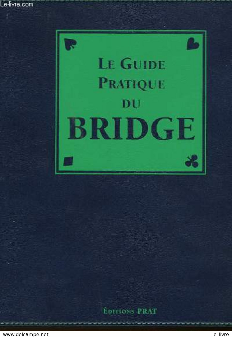 LE GUIDE PRATIQUE DU BRIDGE - COLLECTIF - 0 - Palour Games